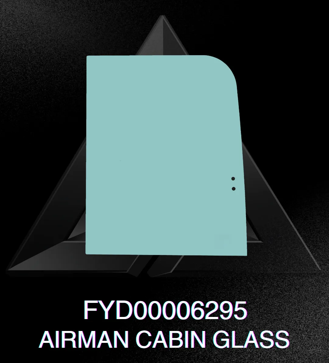 FYD00006295 AIRMAN CABIN GLASS image 2